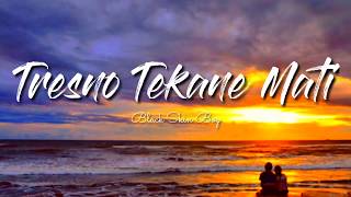 Download lagu Lirik Tresna Tekane mati - Via Vallen (Black skin boy cover By seniningan) mp3 Download lagu Lirik Tresna Tekane mati - Via Vallen (Black skin boy cover By seniningan) mp3
