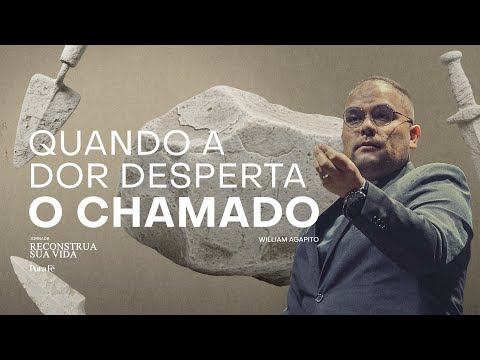 JORNADA RECONSTRUA SUA VIDA | WILLIAN AGAPITO - PURA FÉ