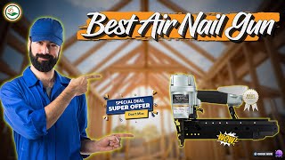 The #1 Air Nail Gun You Should Buy For Framing SUCCESS