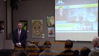 Tip of the Month "Make Detailed Plans" by Dennis Henson