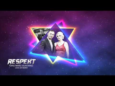 Respekt - Topeltmäng (Josh Jay Remix 2016)