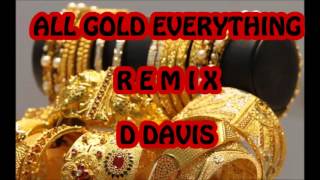 D DAVIS - ALL GOLD EVERTHING