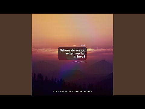 where do we go when we fall in love