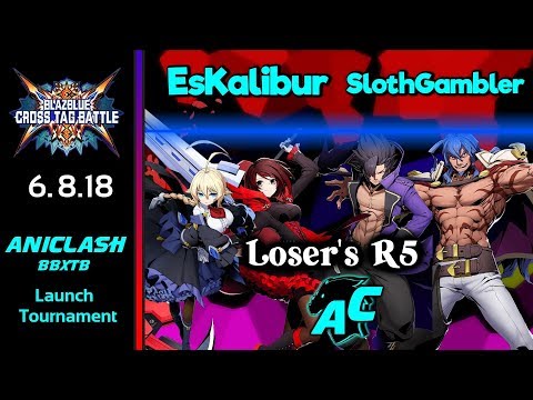 AniClash BBXTAG - EsKalibur (Es/Ruby) vs SlothGambler (Gordeau/Azrael) Loser's R5 - BBXTAG Battle