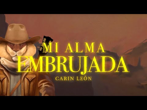 Mi Alma Embrujada - Carin Leon (Lyric Video)