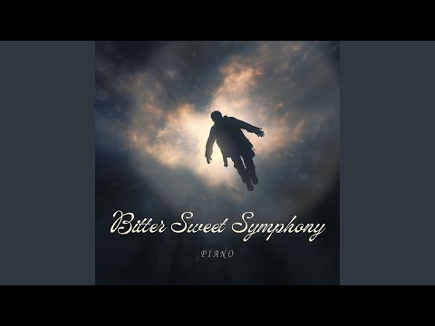 Bitter Sweet Symphony (Piano)
