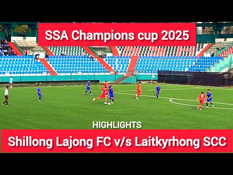 SSA Champions cup 2025 // Shillong Lajong FC v/s Laitkyrhong SCC // #SSA ##Shillong_football