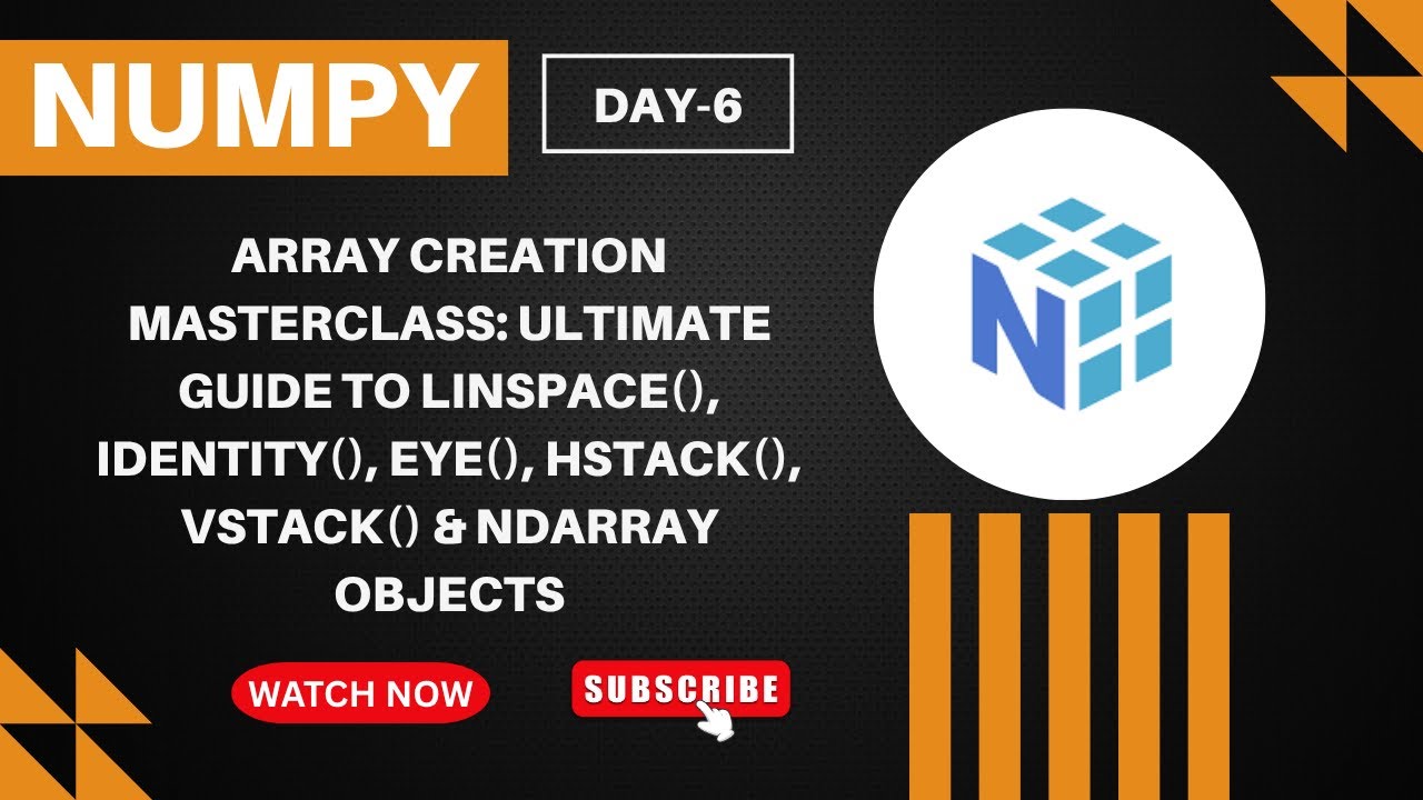 NumPy Array Creation Masterclass: ULTIMATE Guide to linspace, eye, hstack, vstack & ndarray Objects
