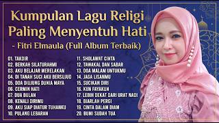 Download lagu Kumpulan Lagu Religi Paling Menyentuh Hati - Fitri Elmaula (Full Album Terbaik) mp3