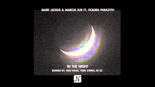 Mark Jackus & Marcus Sur (feat Golden Parazyth) - In The Night (Tiger Stripes Remix) - Noir Music