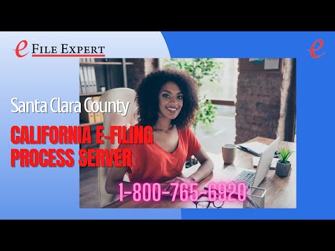 Santa Clara County California E-Filing Process Server | 800-765-6920