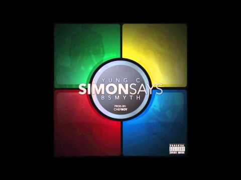 Yung C - Simon Says feat. B Smyth (Audio)