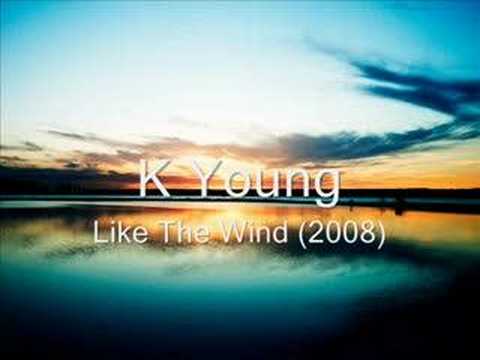 K Young - Like the wind