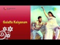 Galatta Kalyanam Tamil Movie Audio Jukebox