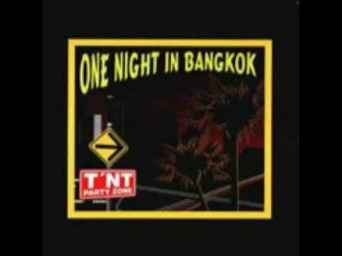 T'NT Party Zone ‎– One Night In Bangkok (remix)
