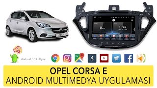 Opel Corsa E Android Multimedya Montaj Uygulaması