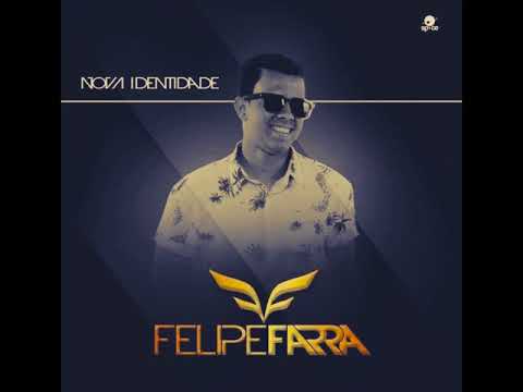 AQUELE SENTIMENTO - FELIPE FARRA