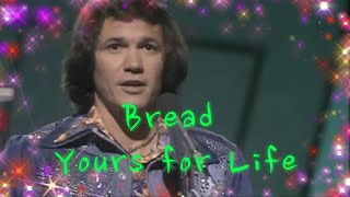 Bread - Yours for Life