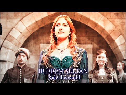 Hurrem Sultan || Rule the world