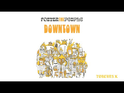 Foster The People - Downtown