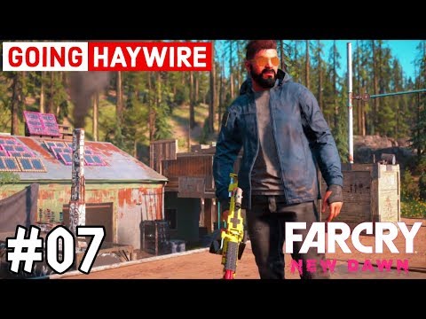 FAR CRY NEW DAWN WALKTHROUGH GAMEPLAY | Part 7 - GOING HAYWIRE