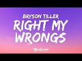 Bryson Tiller Right My Wrongs Lyrics