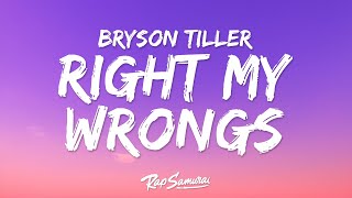 Bryson Tiller - Right My Wrongs (Lyrics)