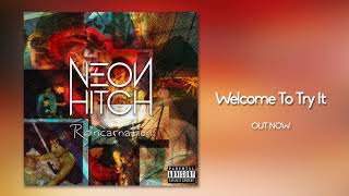 Neon Hitch - Welcome To Try It [Official Audio]