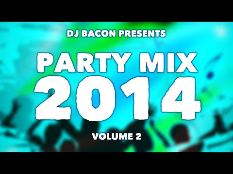 Party Mix 2014 vol. 2 (Mixed By Dj Bacon) [2014]