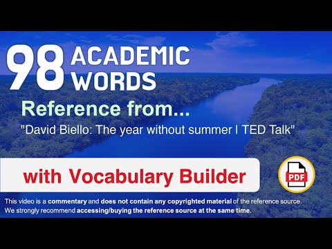 98 Academic Words Ref from "David Biello: The year without summer | TED Talk"