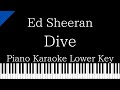 【Piano Karaoke Instrumental】Dive / Ed Sheeran【Lower Key】