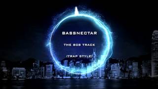 Bassnectar - The 808 Track (Trap Style)