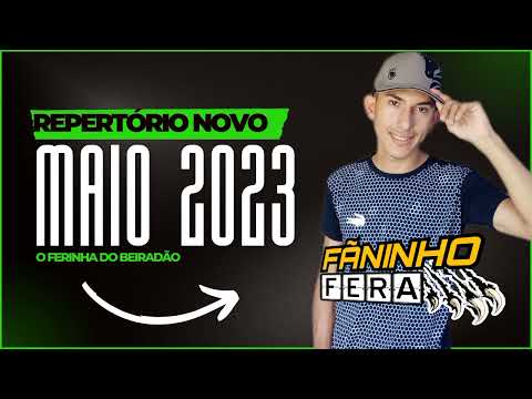 CD COMPLETO FÃNINHO FERA REPERTÓRIO NOVO MAIO 2023 FORRÓ BEIRADÃO