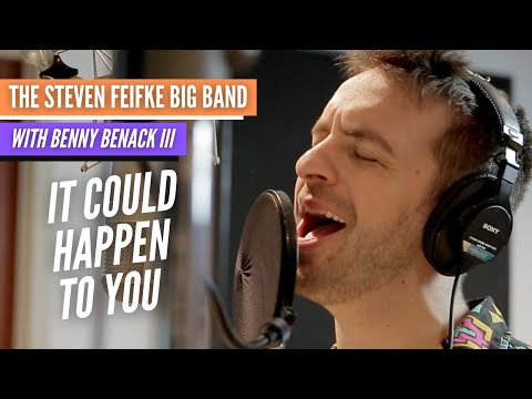 Steven Feifke Big Band It Could Happen To You w Benny Benack III