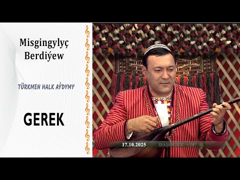 Misgingylyç Berdiýew — "Gerek" | türkmen halk aýdymy