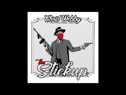 Chris Webby - The Stickup (feat. Skrizzly Adams)