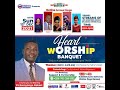 HEART WORSHIP BANQUET Ministry Min Pr ROBERT SENYONGA BGPevents