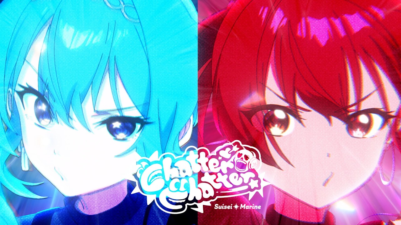 【original anime MV】Chatter Chatter【星街すいせい×宝鐘マリン / hololive】