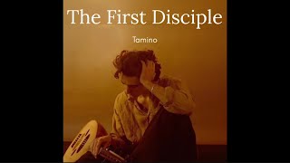Tamino-The First Disciple (Türkçe çeviri)