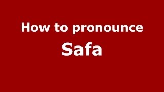 How to pronounce Safa
