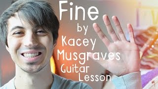 Fine by Kacey Musgraves Guitar Tutorial // Guitar Lessons for Beginners!
