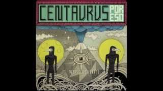 Centavrvs &quot;Por Eso&quot; Feat. Denise Gutiérrez