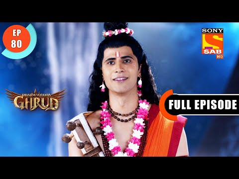 A Bewilderment - Dharm Yoddha Garud - Ep 80- Full Episode - 14 June 2022
