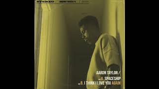Aaron Taylor - I Think I Love You Again video
