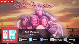Amka  TMK Wanaume  Official Audio