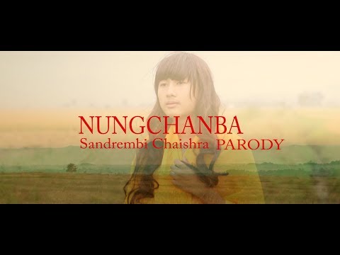 "NUNGCHANBA" sandrembi chaishra Parody(promo)
