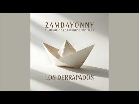 Los Derrapados - Zambayonny