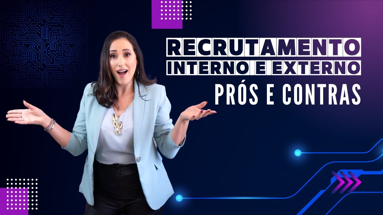 O que é Recrutamento Interno e Externo?  Prós e Contras!