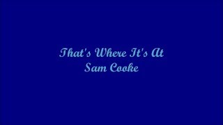 That&#39;s Where It&#39;s At (Ahí Es Donde Está) - Sam Cooke (Lyrics - Letra)