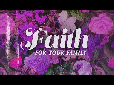 Faith for Your Family | P. Jessica
